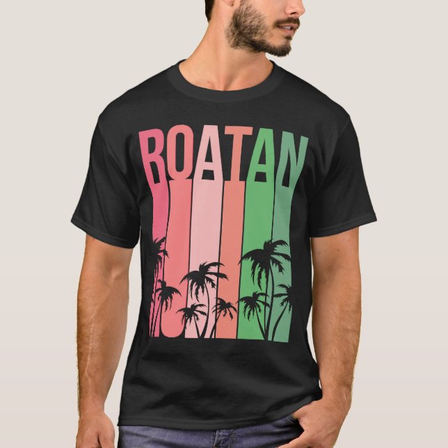 Roatan Honduras 504 Catracho Isla Catracha La Ceib T-Shirt (Front)