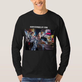 ROB Rise On Belief is coming through T-Shirt