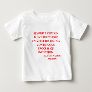 robert anton wilson quote baby T-Shirt