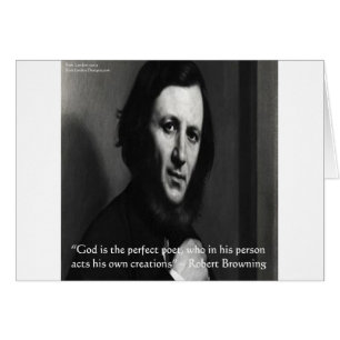 Robert Browning God Perfect Poet Quote