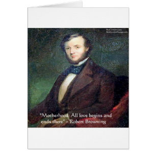 Robert Browning Motherhood Quote