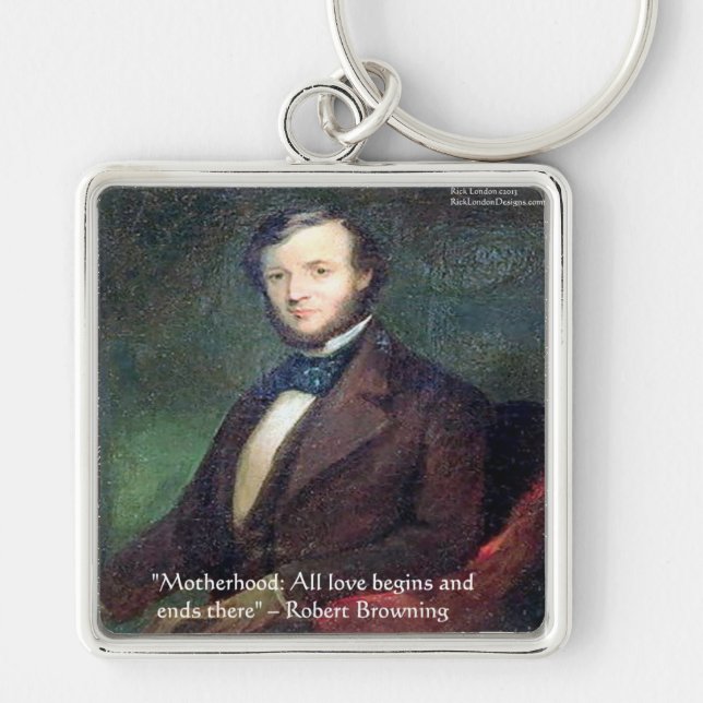 Robert Browning Motherhood Quote Keychain (Front)