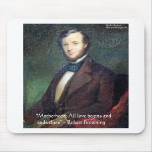 Robert Browning Motherhood Quote Mouse Pad