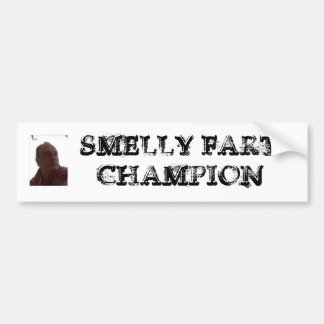 ROBERT_DES_white, SMELLY FART CHAMPION Bumper Sticker