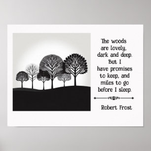 Robert Frost quote Miles to go Poster