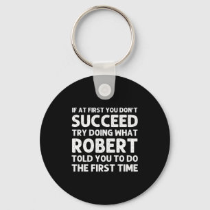 Robert Gift Name D Birthday Funny Chris Keychain