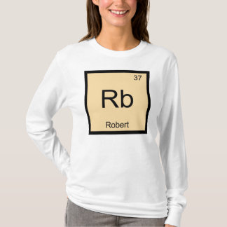 Robert Name Chemistry Element Periodic Table T-Shirt