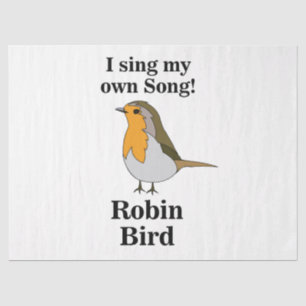 Robin Bird Funny Quote Tissue Paper