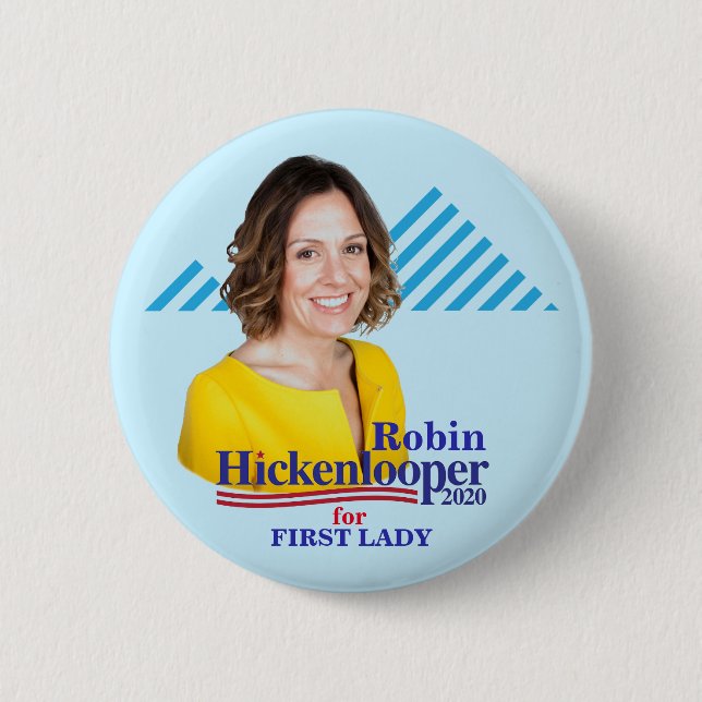Robin Hickenlooper for First Lady 2020 2 Inch Round Button (Front)