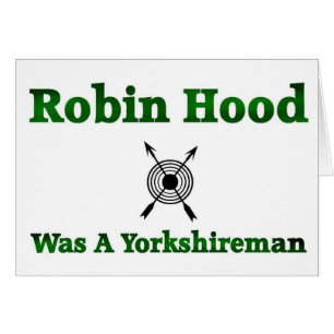 Robin Hood Était Un Yorkshireman