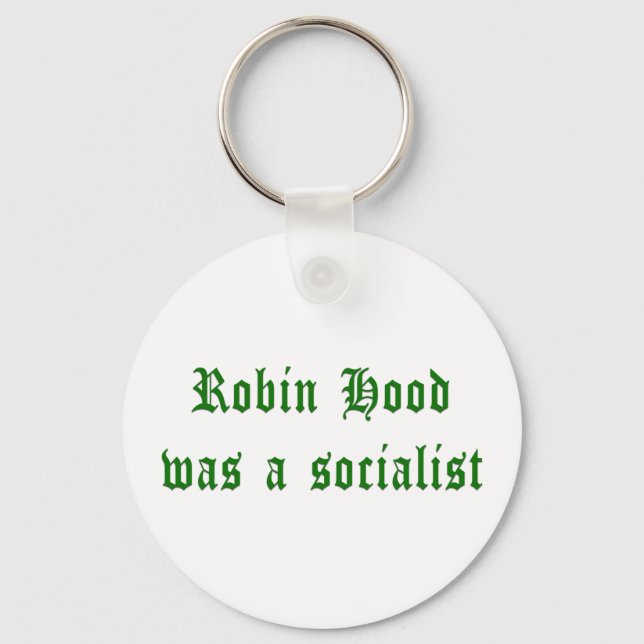 Robin Hood Was A Socialist Keychain (Front)