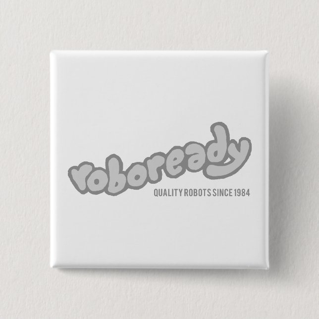 Roboready 2 Inch Square Button (Front)