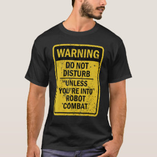 Robot Combat Joke Meme For Men Women T-Shirt