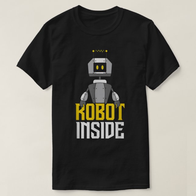 Robot InsideRobotics EngineeringRobotics Technicia T-Shirt (Design Front)