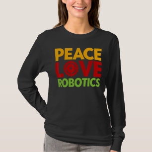 Robot Robotics Engineer Vintage Peace Love Robotic T-Shirt