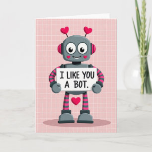 Robot Valentines I Like You A Bot Card