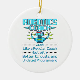 Robotics Coach Funny Better Circuits  Ceramic Ornament