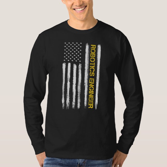 Robotics Engineer American Flag Engineering Gradua T-Shirt (Front)
