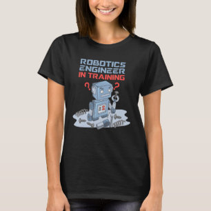 Robotics Engineer In Training Funny Robot For Kids T-Shirt