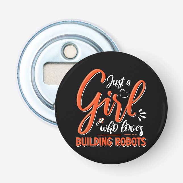 Robotics Engineer Robot Lover Engineering Girl Rob Bottle Opener (Front)