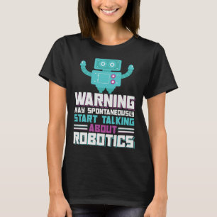 Robotics Engineering AI Autonomous Robot Building  T-Shirt