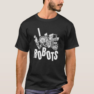 Robotics Humour Artificial Intelligence Ai  I Love T-Shirt
