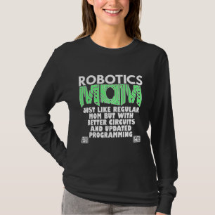 Robotics Mom women gift T-Shirt