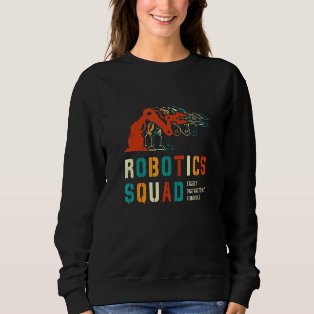 Robotics Squad Mechanic Robot Engineering Sweatshirt (Front)