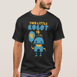 Robotics This little Robot is 4 Birthday T-Shirt