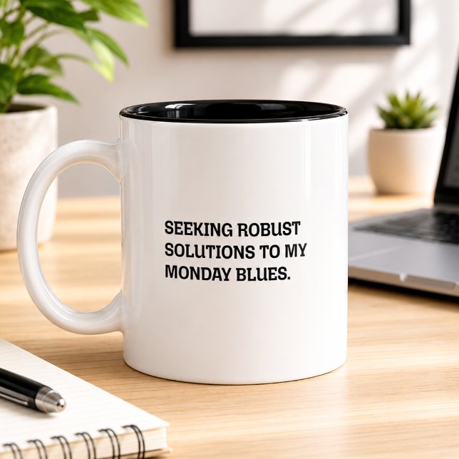 Robust Solutions Monday Blues Funny Work Slogan Two-Tone Coffee Mug (Creator Uploaded)