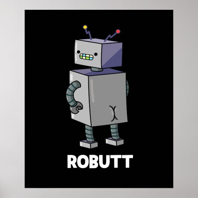 Robutt Funny Robot Pun Dark BG Poster (Front)