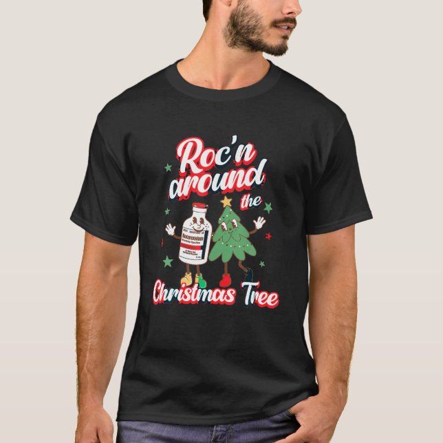 Roc n Around The Christmas Tree ER ED RN PACU ICU  T-Shirt (Front)