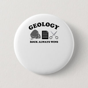 Rock Always Wins - Funny Geology Pun For Geologist 2 Inch Round Button