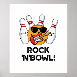 Rock And Bowl Cute Bowling Pun Poster