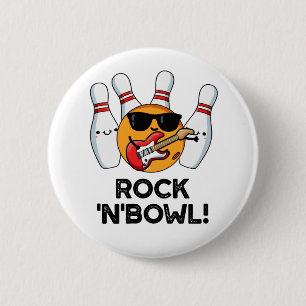 Rock And Bowl Funny Bowling Pun  2 Inch Round Button