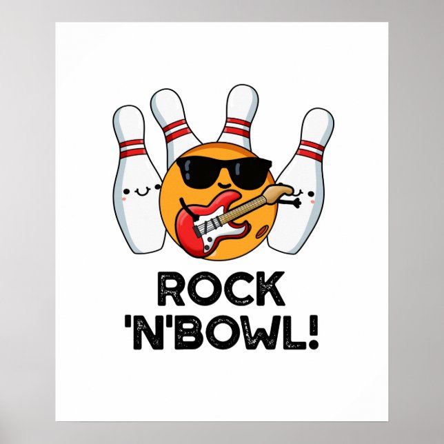 Rock And Bowl Funny Bowling Pun  Poster (Front)