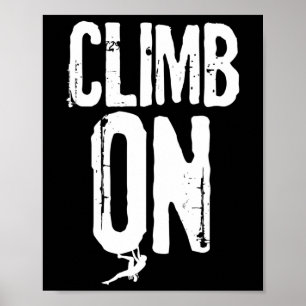 Rock And Mountain Climbing Lover Gift For Climber Poster