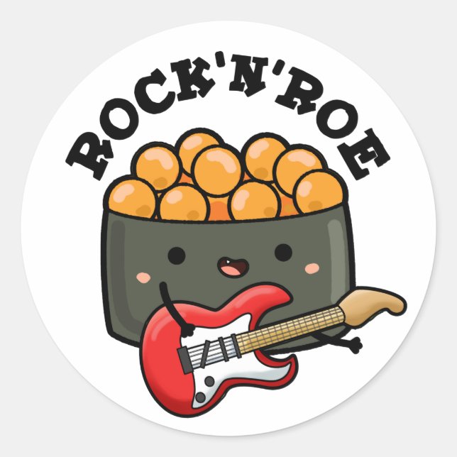 Rock And Roe Funny Sushi Pun  Classic Round Sticker (Front)