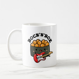 Rock And Roe Funny Sushi Pun  Coffee Mug