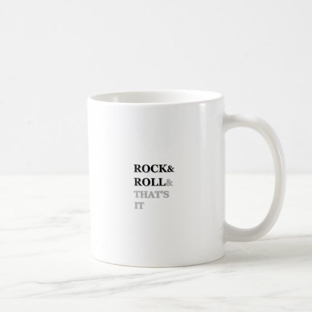Rock and Roll And That's It Coffee Mug (Right)