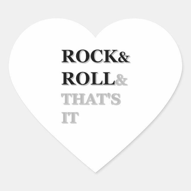 Rock and Roll And That's It Heart Sticker (Front)