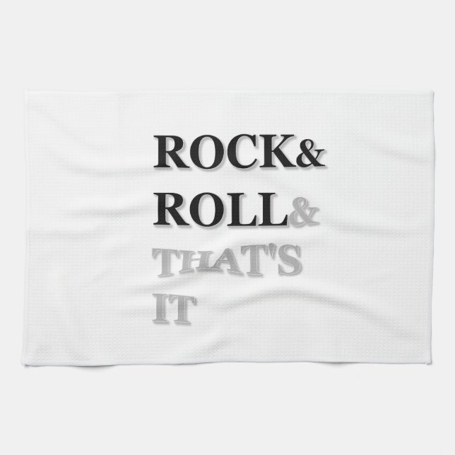 Rock and Roll And That's It Kitchen Towel (Horizontal)