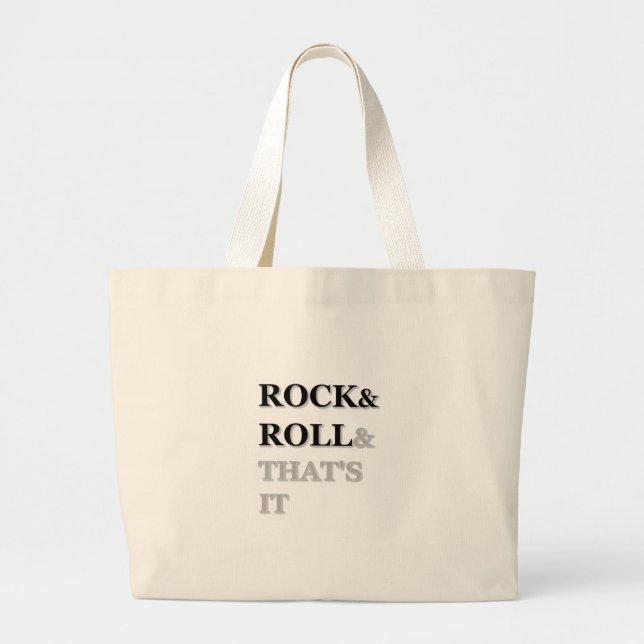 Rock and Roll And That's It Large Tote Bag (Front)