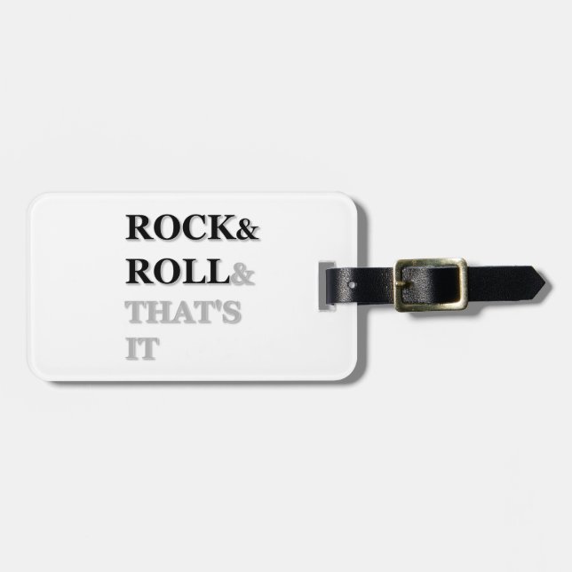 Rock and Roll And That's It Luggage Tag (Front Horizontal)