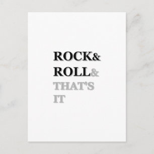 Rock and Roll And That's It Postcard