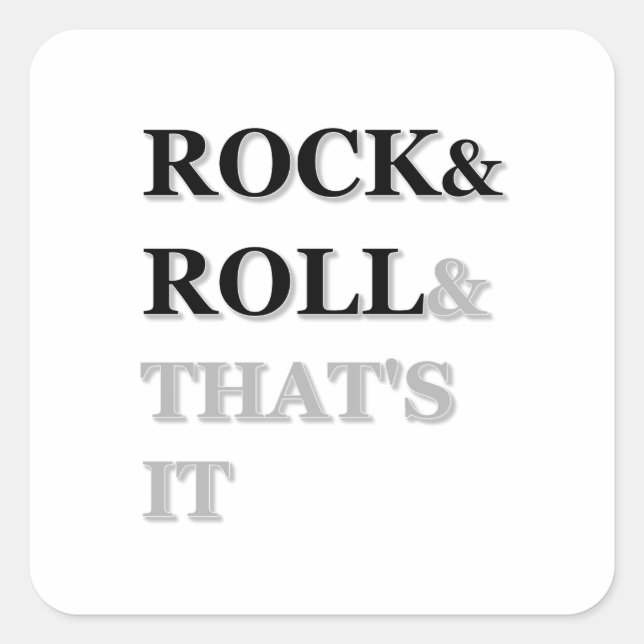 Rock and Roll And That's It Square Sticker (Front)
