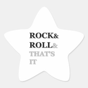 Rock and Roll And That's It Star Sticker