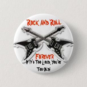Rock And Roll Forever 2 Inch Round Button
