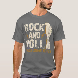 Rock and Roll Make Some Noise family T-Shirt