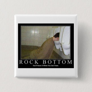 rock bottom Button